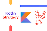 Kotlin Design Patterns: Strategy Explained
