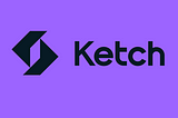 Ketch — The Back Story