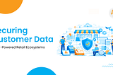 How to Secure Customer Data in IoT-Enabled Retail Systems