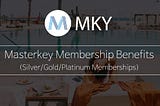 Masterkey Membership Benefits (Silver/Gold/Platinum Memberships)