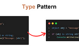 C# Pattern Matchings - Type Pattern