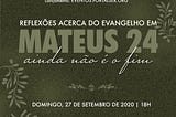 Reflexões acerca do Evangelho em Mateus 24