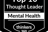 The Meaning of Being Recognized as a Global Thought Leader in Mental Health