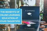 What advantages does online learning offer?