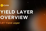 CIAN’s Yield Layer Overview: Revolutionizing DeFi Yield Generation