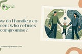 💔 Struggling with a Co-Parent Who Won’t Compromise? Find Solutions! 🌟