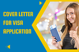 Cover Letter for Visa Application: Tips, Samples, formats & Writing Services
