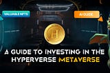 A Guide to Investing in the Hyperverse Metaverse