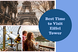 Avoid the Crowds: Best Times to Visit the Eiffel Tower