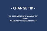 Change tip #1 Communicatie, veel en vaak