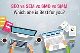 What Is The Difference Between SEO, SMM and SEM?