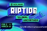 Bienvenido al Hackathon de Solana Riptide.