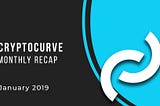 CryptoCurve | January 2019 Recap