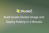 Build Gradio Docker Image and Deploy Publicly in 3 Minutes