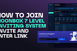[TUTORIAL]HOW TO JOIN MOONBOX INVITE SYSTEM