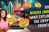 Join MUDRA (MDR) and Explore the Crypto Frontier