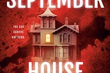The September House ~A Review~