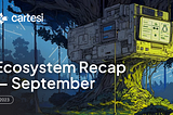 Cartesi Ecosystem Recap — September 2023