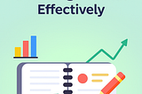 📝 How to Use a Trading Journal Effectively