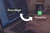 switching from DocuSign to PandaDoc