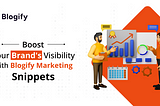 Boost Your Brand’s Visibility with Blogify Marketing Snippets