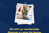We left our comfortable lifestyle in Lagos for better prospects in the Netherlands #TheBigMove