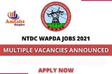 NTDC Jobs 2021| Apply Online last date is June 28, 2021.