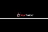 Introduction To Spray Finance & Message From The CEO