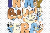 In My Bluey Era Svg Png, Bluey Era svg, In My Era png, Blue Dog Era svg, bluey era svg, in my era png, bluey family, in my bluey mom era svg