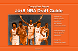 The 2018 NBA Draft Guide