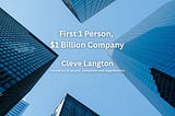 First 1 Person, $1 Billion Company-Cleve Langton