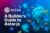 A Builder’s Guide to Astar.js