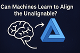 Can Machines Learn to Align the Unalignable?