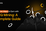 Diverse Ways to Earn with BNQ Mining: A Complete Guide