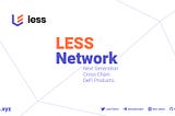 Introducing LESS Network: One Coin — Four Cross-Chain DeFi Products.