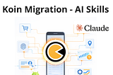 Introducing the Koin Migration Skills