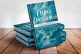 “Eterna Consciencia”, una herramienta de introspección y autoconocimiento