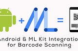 How To Use Google’s ML Kit To Scan Barcodes