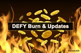 DEFY V2 Burn and more Updates