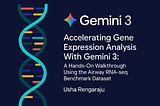 🔬 Accelerating Gene Expression Analysis With Gemini 3: A Hands-On Walkthrough Using the Airway…