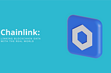 Chainlink: linking blockchain data with the real world
