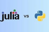 Will Julia replace python? And Should You Be Worried?