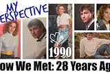 How We Met 28 Years Ago