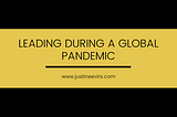 Leading During a Global Pandemic