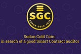 Sudan Gold Coin: in search of a good Smart Contract Auditor