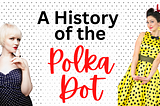 A History of the Polka Dot