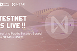 Testnet Tutorial (Based on NEAR)