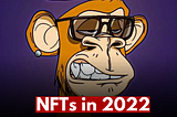 The NFT Market in 2022: Which Events Leave Profound Impacts?