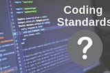 Crafting Cohesive Code: A Guide to Coding Standards in Software Development