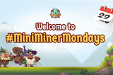 Connect, Compete, and Level Up: Mini Miners Mondays